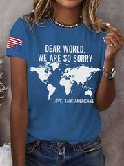 Retro Dear World We Are So Sorry, Love, Sane Americans Print T-Shirt