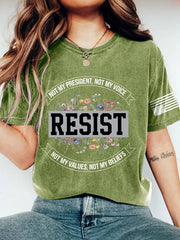 Retro Resist Not My President, Not My Voice, Not My Values, Not My Beliefs Print T-Shirt