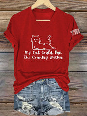 Women's Retro My Cat Could Run The Country Better Print T-Shirt