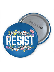 Resist Not My President, Not My Voice, Not My Values, Not My Beliefs Print Brooch