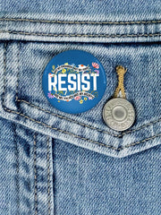 Resist Not My President, Not My Voice, Not My Values, Not My Beliefs Print Brooch
