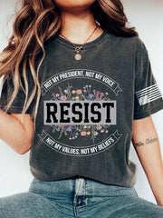 Retro Resist Not My President, Not My Voice, Not My Values, Not My Beliefs Print T-Shirt
