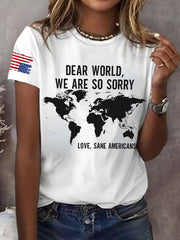 Retro Dear World We Are So Sorry, Love, Sane Americans Print T-Shirt