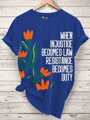 Women's When Injustice Becomes Law Resistance Becomes Duty Printed Short-Sleeved T-Shirt