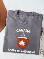 Women's Canada Sorry No Americano Printed Casual T-shirt
