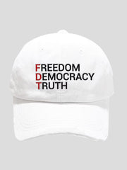 Unisex Distressed Washed Cotton FDT “Freedom Democracy Truth” Hat