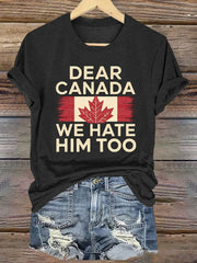 Women’s Retro Dear Canada We Hate Him Too Print T-Shirt