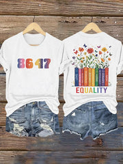 Women's Retro Flowers 86 47 Equality Matters Equality Never Hurt Anybody Diversity, Equity, And Inclusion Print T-Shirt