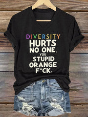 V-neck Retro Diversity Hurts No One You Stupid Orange Fck Print T-Shirt