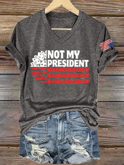 V-Neck Retro Not My President, Not My Voice, Not My Values, Not My Beliefs Print T-Shirt