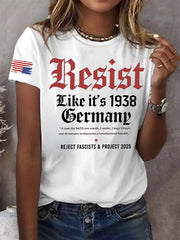 Women's Retro Resist Like It's 1938 Germany It Took The Nazis One Month,3 Weeks,2 Days, 8 Hours And 40 Minutes To Dismantle A Constitutional Republic. Reject Fascists & Project 2025 Print T-Shirt