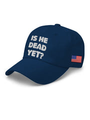 Unisex Is He Dead Yet Print Baseball Cap