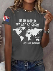 Retro Dear World We Are So Sorry, Love, Sane Americans Print T-Shirt