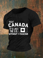 Men's Canada It's like America, but without the fascism Printed T-shirt