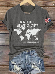 Retro Dear World We Are So Sorry, Love, Sane Americans Print T-Shirt