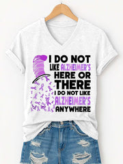 T-shirt à col en V pour femme « Je n'aime pas la maladie d'Alzheimer ici ou là » « Je n'aime pas la maladie d'Alzheimer nulle part » pour la sensibilisation à la maladie d'Alzheimer