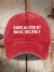 Unisex Radicalized By Decency Hat
