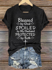 Women's Blessed By God Spoiled By My Husband Protected By Both Casual Tee