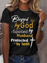 Women's Blessed By God Spoiled By My Husband Protected By Both Casual Tee