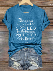 Women's Blessed By God Spoiled By My Husband Protected By Both Casual Tee