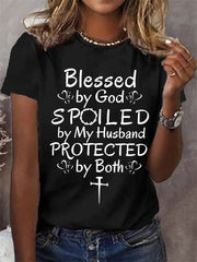 Women's Blessed By God Spoiled By My Husband Protected By Both Casual Tee