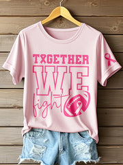 Women's Together We Fight Breast Cancer Awareness Print T-Shirt