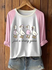 Women's Just A Strong Goose Print Long Sleeve T-Shirt