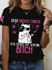 Women's Breast Cancer Awareness Dear Breast Cancer You Picked The Wrong Bitch Print T-Shirt