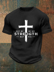 Men's Not My Strength But His Waffle Print T-Shirt