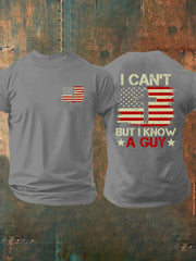 Men's I Can't But I Know A Guy Printed Casual T-Shirt