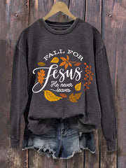 Women's Fall For Jesus He Never Leaves Print Casual Sweatshirt