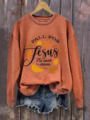 Women's Fall For Jesus He Never Leaves Print Casual Sweatshirt