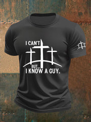 Men's I Can't But I Know A Guy Print T-Shirt