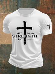 Men's Not My Strength But His Print T-shirt