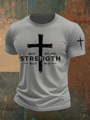 Men's Not My Strength But His Print T-shirt