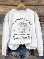 Women's A Love Story English Teacher And Gym Teacher Getting Married Sweatshirt