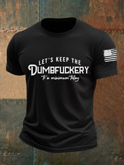 Men's Let's Keep The Dumbfuckery To a Minimum Today Short-sleeved T-shirt