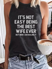 Women's It's Not Easy Being The Best Wife Ever But Here I Am Nailing It Vest