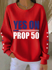 Women's Yes On Prop 50California Sweatshirts