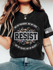 Retro Resist Not My President, Not My Voice, Not My Values, Not My Beliefs Print T-Shirt