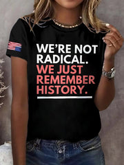 Retro T-Shirt mit Aufdruck „Wir sind nicht radikal, wir erinnern uns nur an die Geschichte“ 