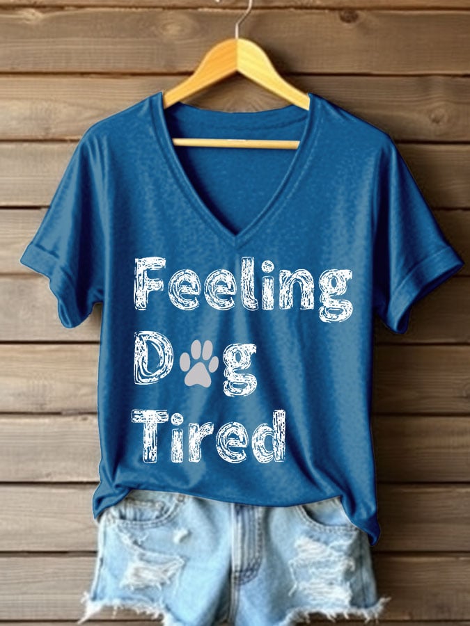 Women's Feeling Dog Tired Printed V Neck T-shirt