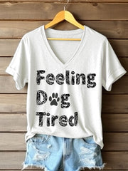 Women's Feeling Dog Tired Printed V Neck T-shirt