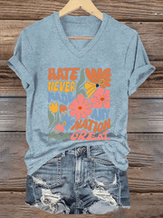 Women's Hate Never Made Any Nation Great Print V-Neck T-Shirt