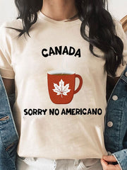 Women's Canada Sorry No Americano Printed Casual T-shirt