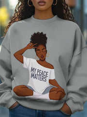 Women's Black History Month My Peace Matters Printed Sweatshirt