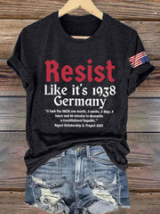 Damen-T-Shirt mit Retro-Aufdruck „Widerstand, als wäre es Deutschland 1938. Die Nazis brauchten einen Monat, 3 Wochen, 2 Tage, 8 Stunden und 40 Minuten, um eine konstitutionelle Republik zu zerschlagen“. 