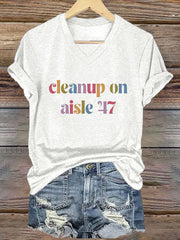 T-shirt décontracté imprimé « Cleanup On Aisle 47 » pour femme 