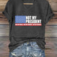 Women's Not my President Print V-Neck T-Shirt