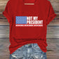 Women's Not my President Print V-Neck T-Shirt